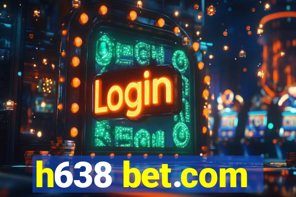 h638 bet.com